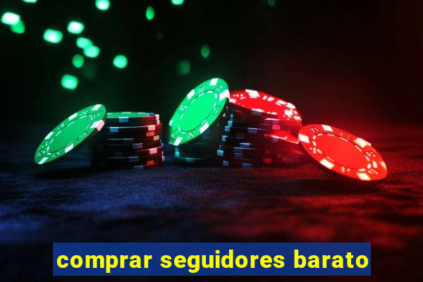 comprar seguidores barato